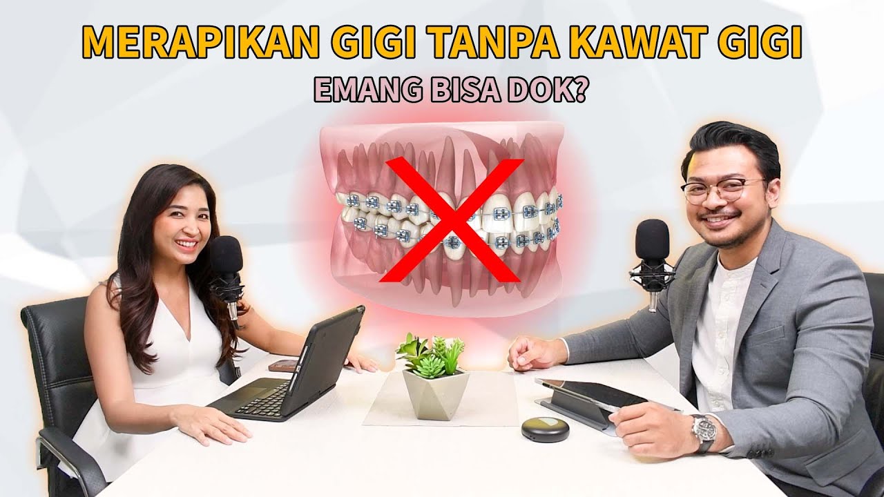 SOLUSI MERAPIKAN GIGI TANPA HARUS PAKE KAWAT GIGI (BRACES) #tanyadoktergigi #podcast