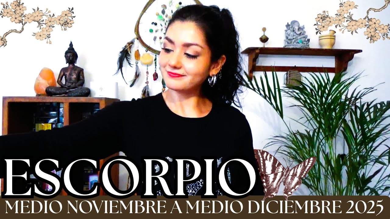 ESCORPIO MEDIO NOVIEMBRE - MEDIO DICIEMBRE 2025 (GENERAL)