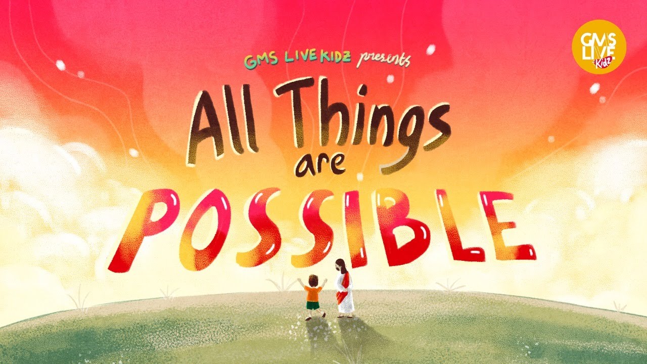 GMS Live Kidz - All Things Are Possible (Official Lyric Video)