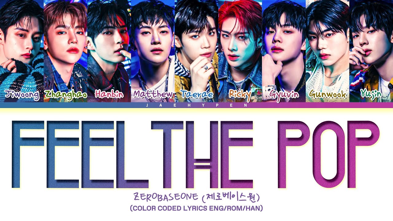 ZEROBASEONE ‘Feel the POP’ Lyrics (제로베이스원 Feel the POP 가사) (Color Coded Lyrics)