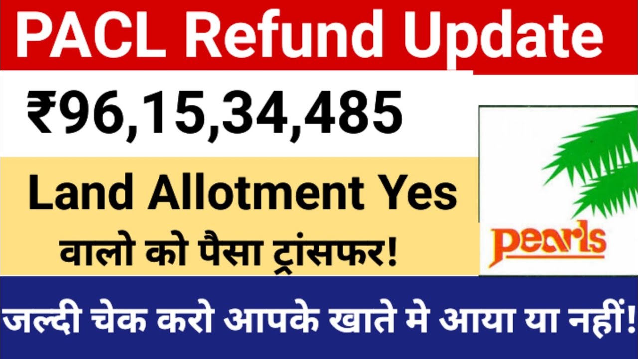 PACL Refund News Today | PACL Latest News Today | PACL Land Allotment Yes Problem | PACL New Notice
