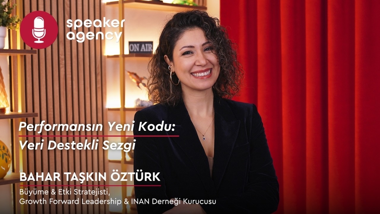 Performansın Yeni Kodu: Veri Destekli Sezgi | Bahar Taşkın Öztürk