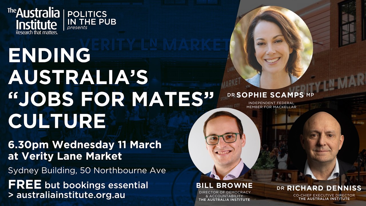 Ending Australia’s “Jobs for Mates” culture | Politics in the Pub