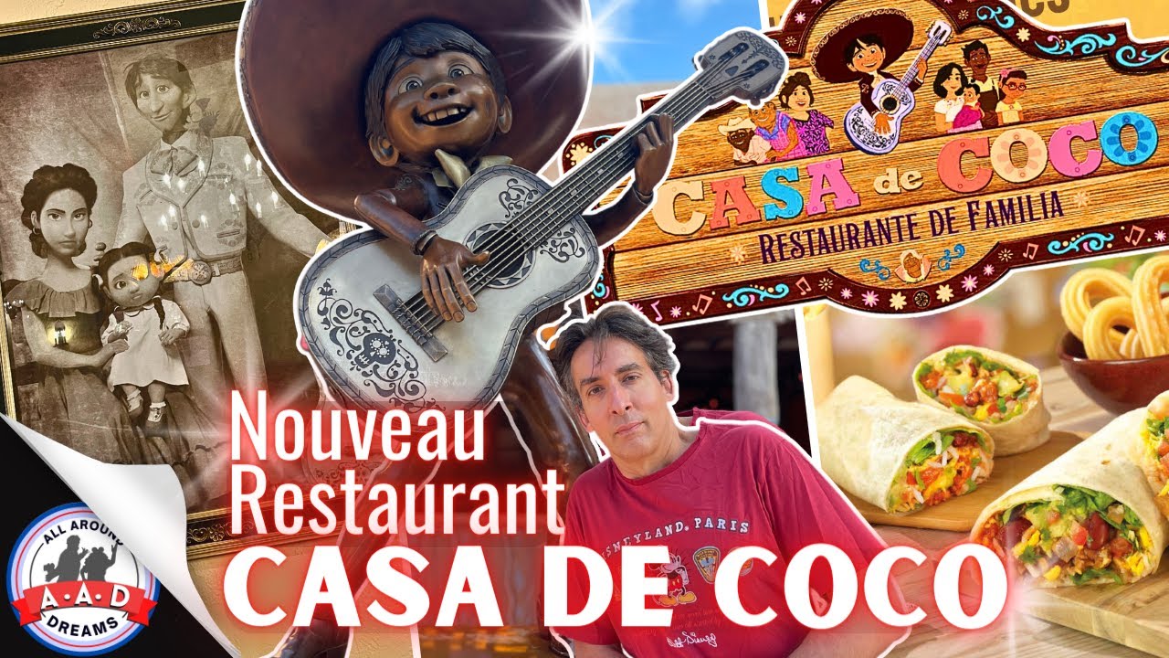 NOUVEAU RESTO CASA DE COCO À DISNEYLAND PARIS