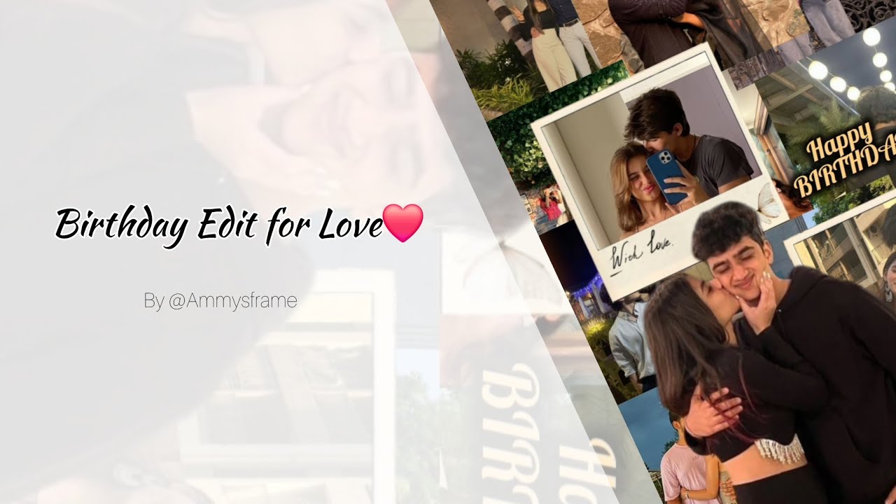 Birthday Edit For Loved One | Easy Tutorial✨️