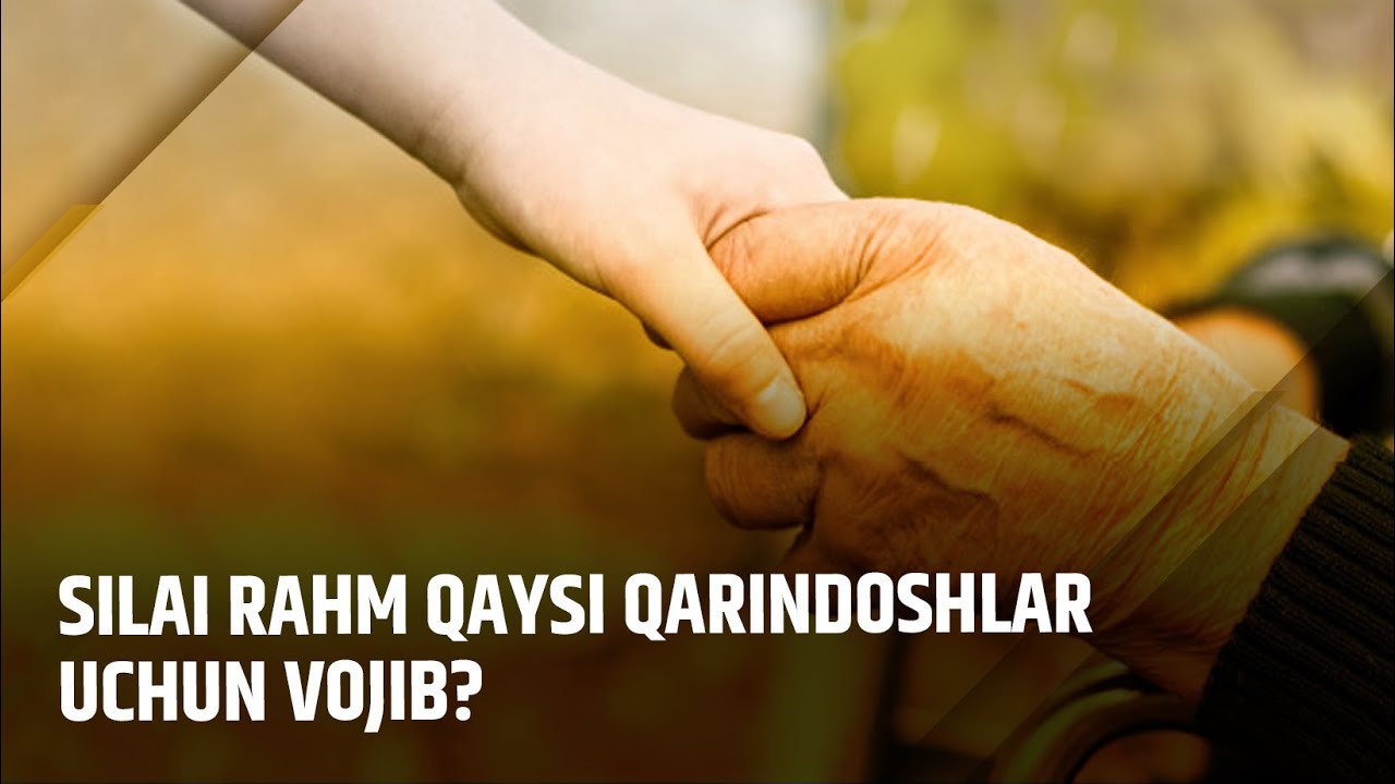 Silai rahm qaysi qarindoshlar uchun vojib?