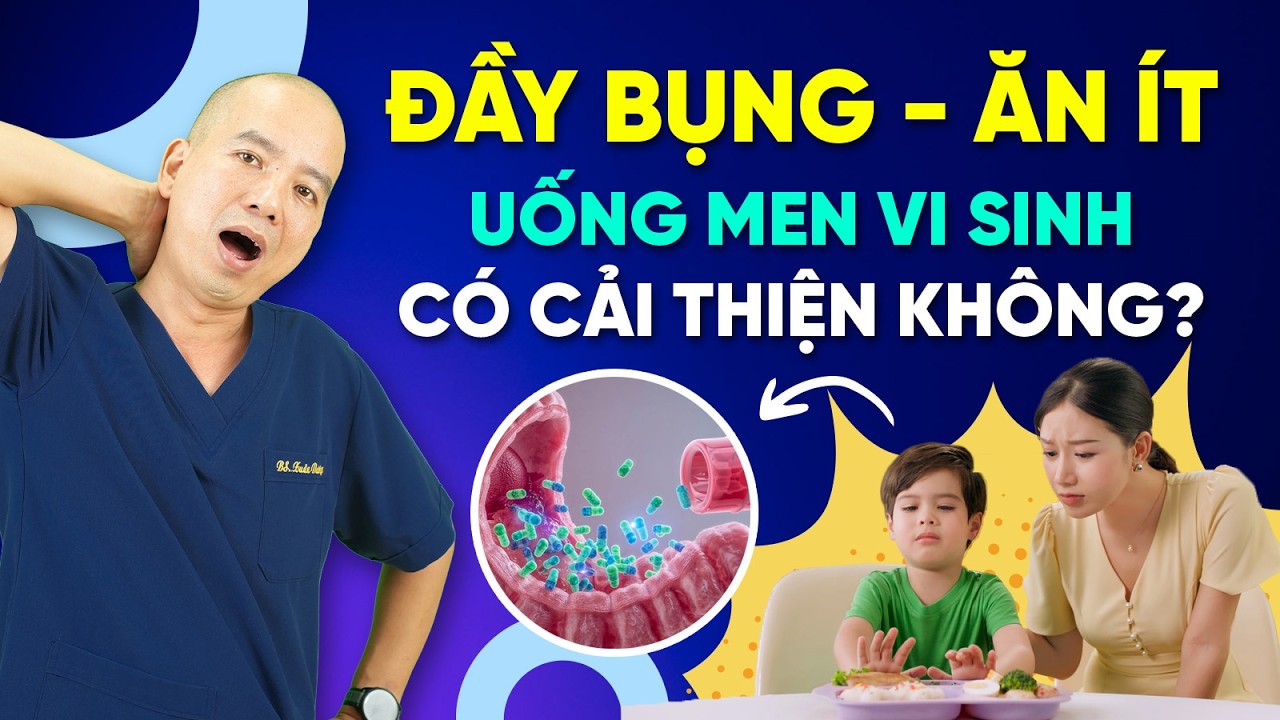 Trẻ ĐẦY BỤNG BIẾNG ĂN Có Nên Dùng MEN VI SINH Không và Cách Giúp Con THÈM ĂN Trở Lại