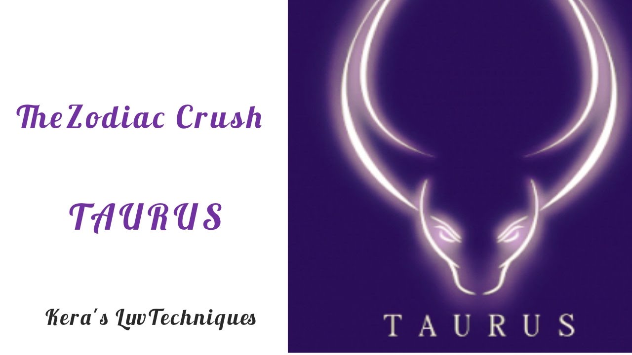 The Zodiac Crush: Taurus