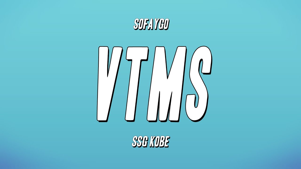 SoFaygo - VTMS ft. SSG Kobe (Lyrics)