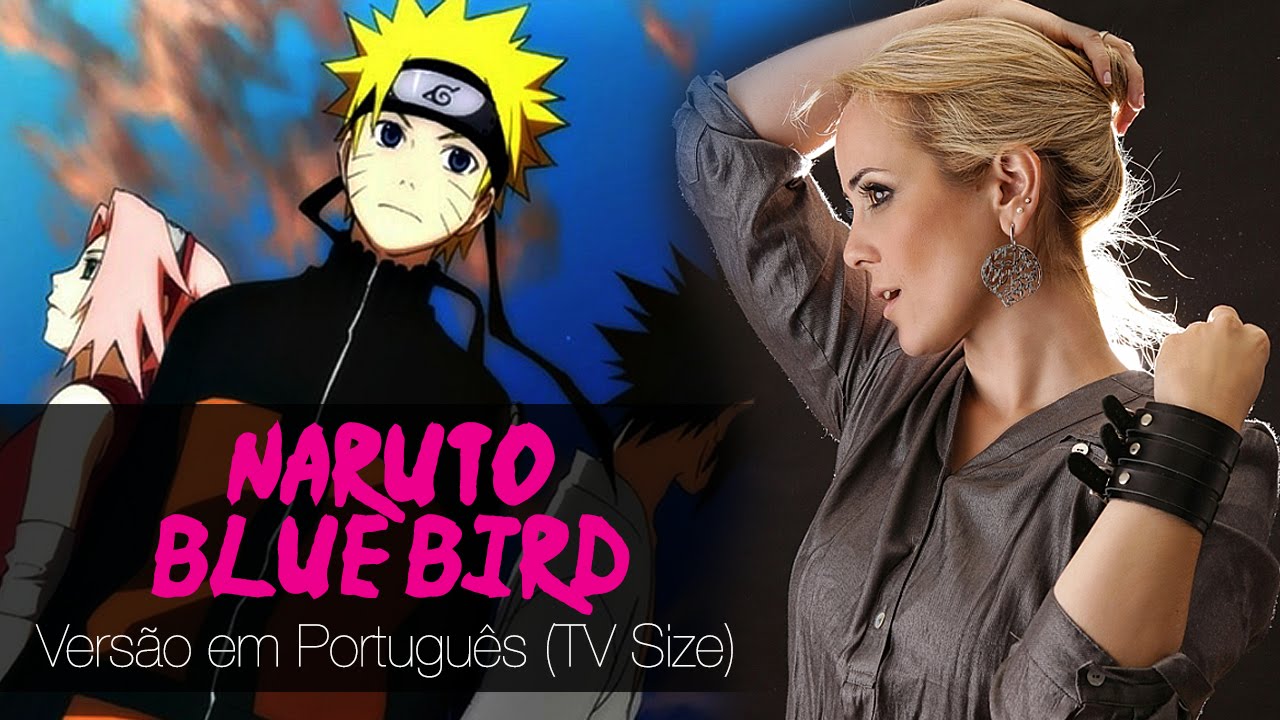Blue Bird - Naruto (Versão em Português - TV Size)