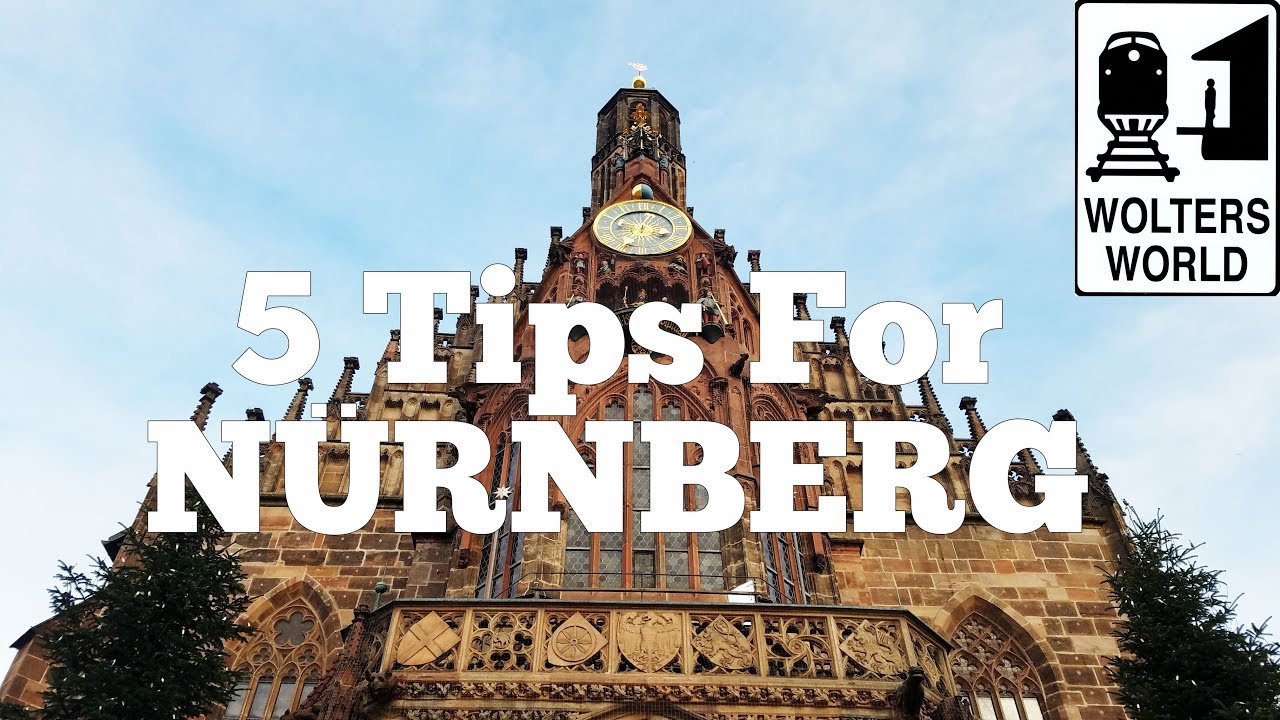 Visit Nuremberg - 5 Tips for Visiting Nürnberg, Germany