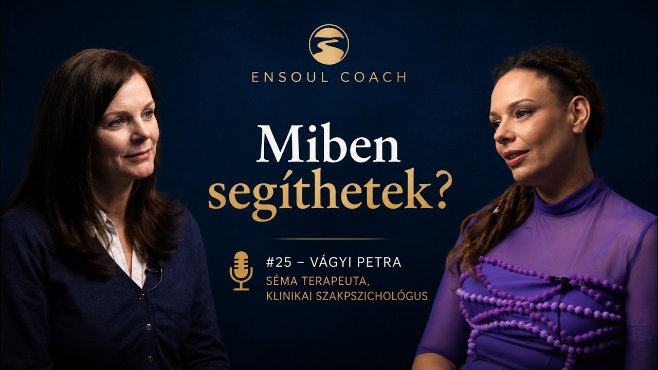 Miben segíthetek? - 25. rész - Vágyi Petra - séma terapeuta, klinikai szakpszichológus