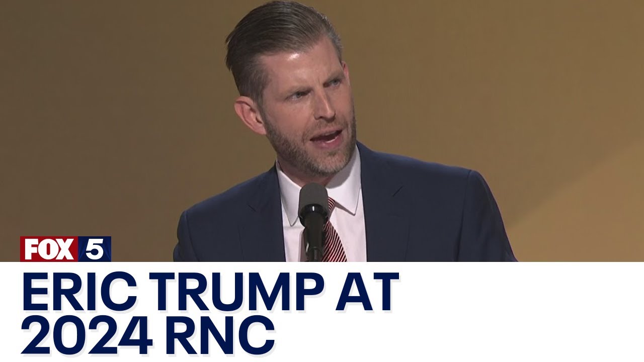 Eric Trump talks ‘the American dream’ at 2024 RNC | FOX 5 News