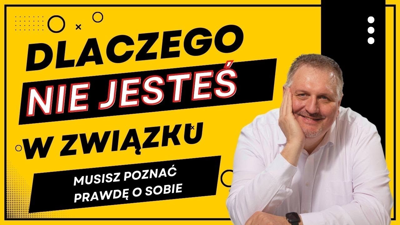 Prawda o tym dlaczego wciąż nie jesteś w związku!