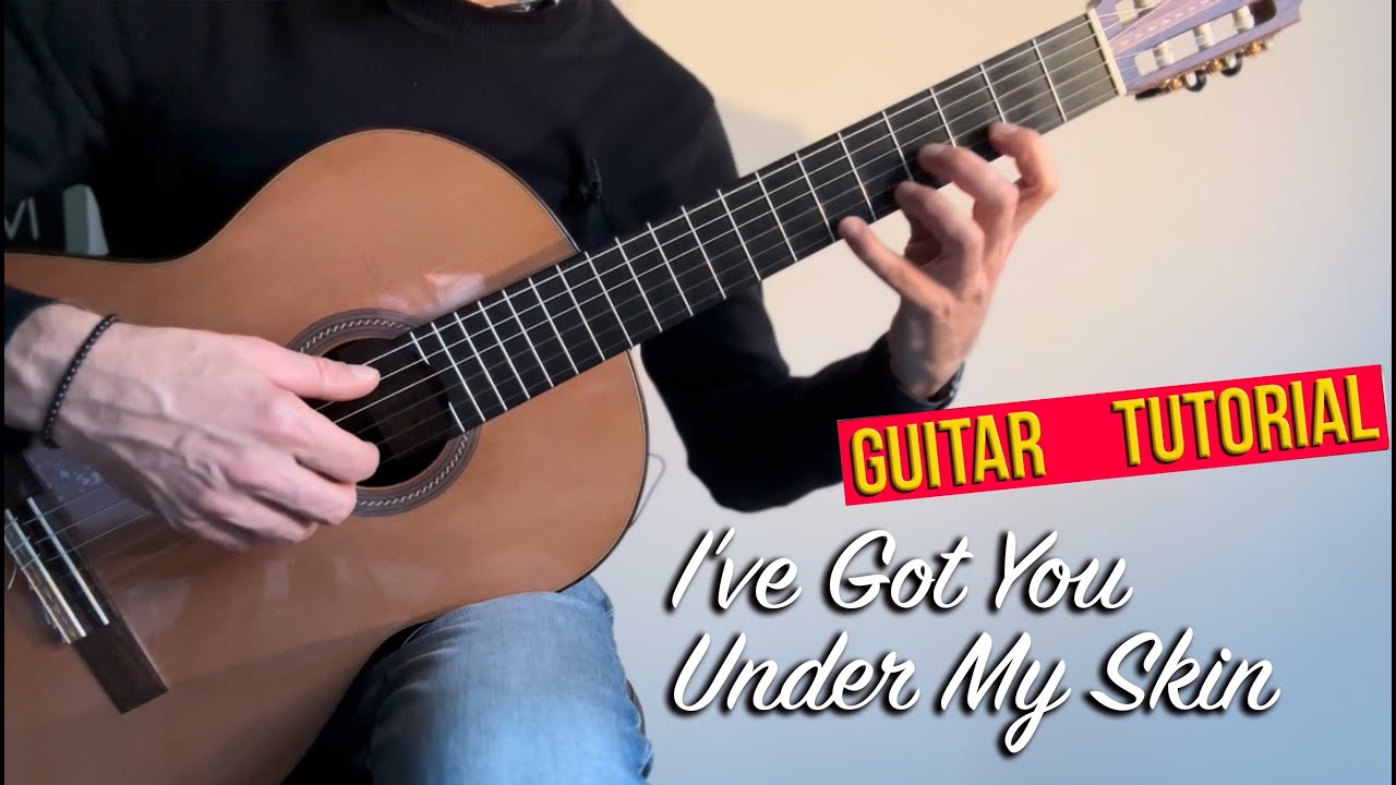 I've Got You Under My Skin - Guitar Tutorial (Cole Porter) Fingerstyle/Latin