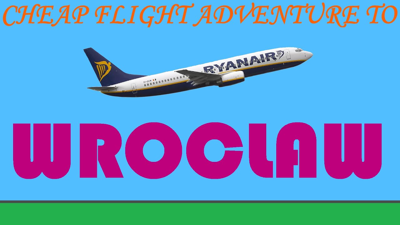 Cheap flight adventure to Wroclaw