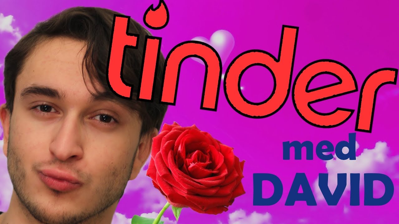 TINDER MED DAVID