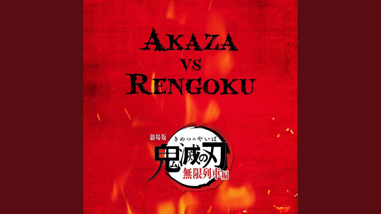 Akaza vs Rengoku Fight Theme