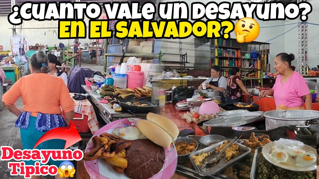 🤔🚨¿CUANTO CUESTA UN DESAYUNO TIPICO EN EL SALVADOR CARO O VARATO?🤔
