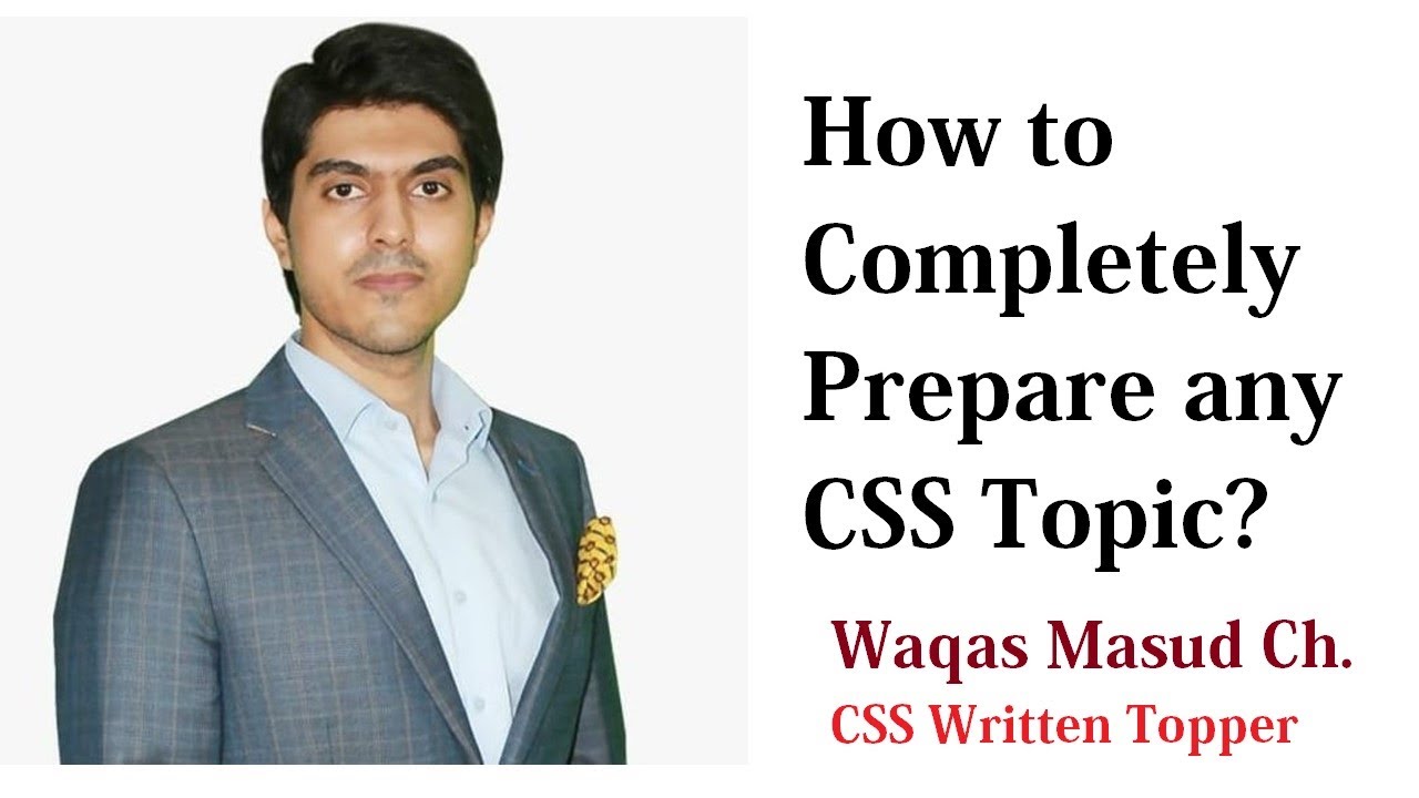 How to Completely prepare any CSS Topic? | CSS Written Topper | Waqas Masud Ch