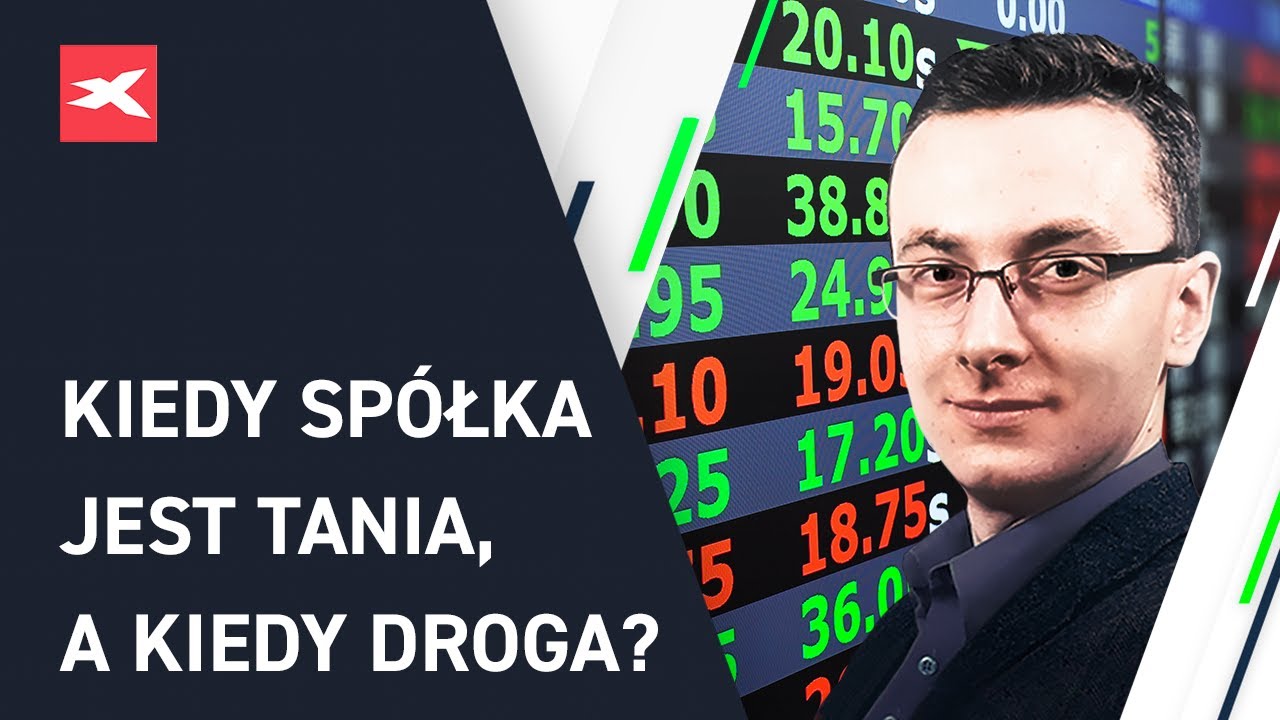 Skąd wiemy, kiedy spółka jest tania, a kiedy jest droga? Bartosz Szyma, XTB Investing Day