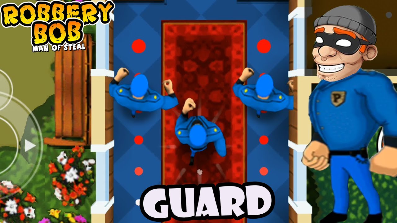 Robbery Bob 1 Use Blue Guard Suit - Part 17