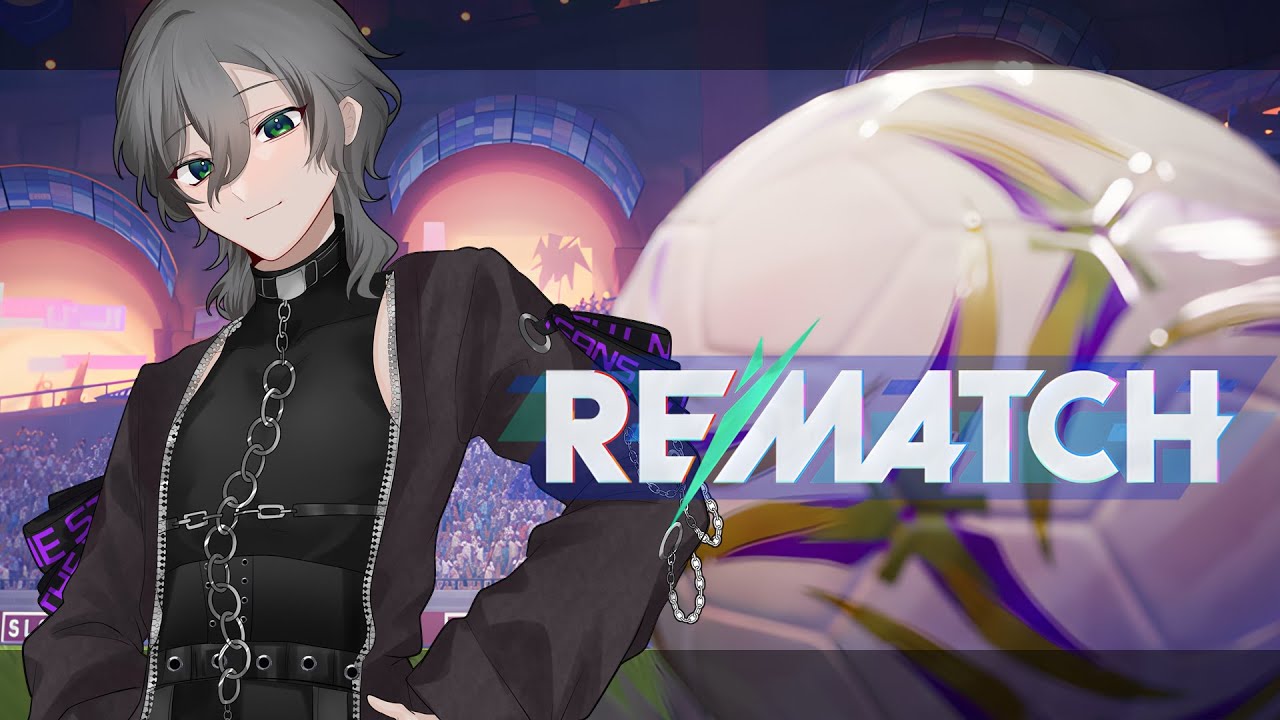 【REMATCH】もりもりもりもり【うたさん】20260119Twitchアーカイブ