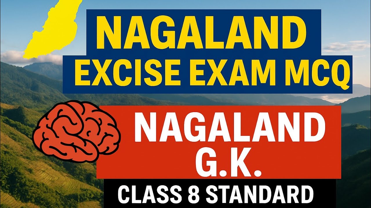 Nagaland GK MCQ Expected Questions for Excise Constable Exam 2025 