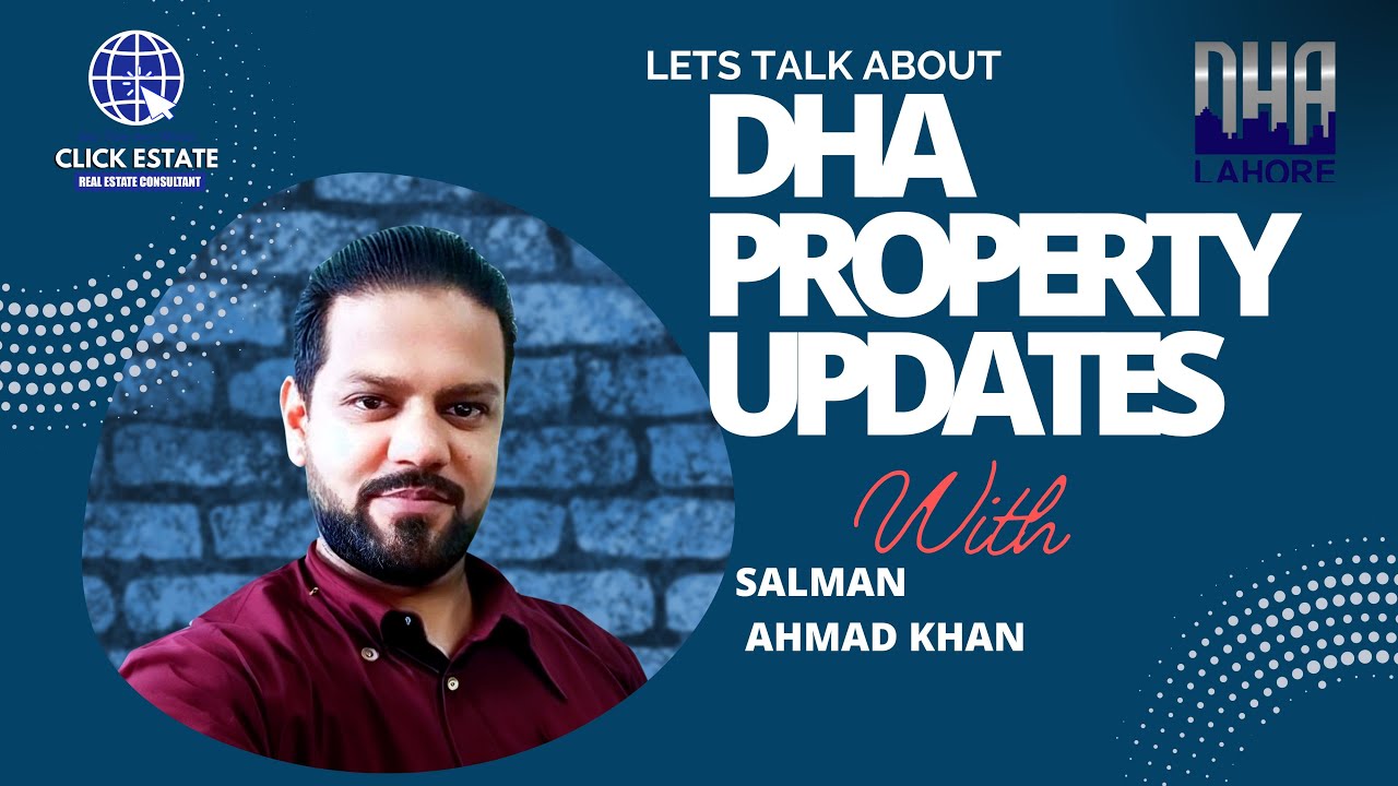 Unveiling DHA Lahore Updates & lExpert Tips with Salman Ahmad Khanl