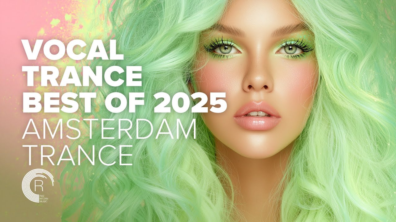 VOCAL TRANCE  - BEST OF 2025 AMSTERDAM TRANCE [FULL ALBUM]
