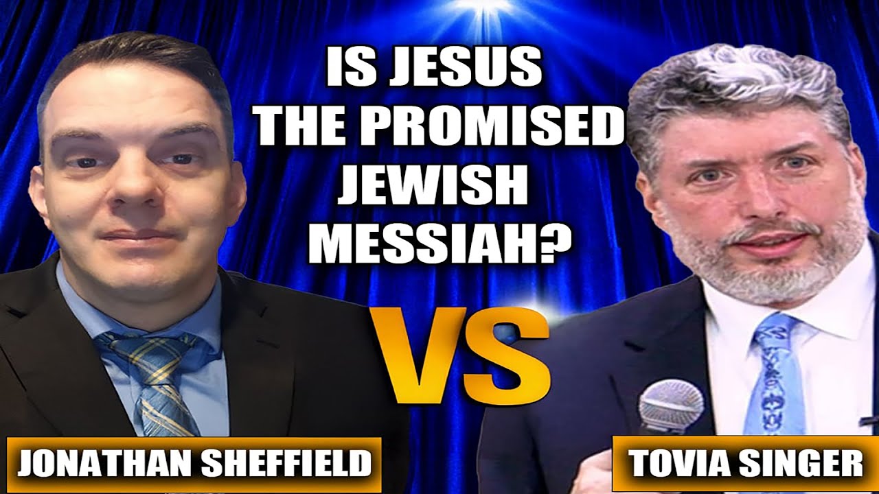 Powerful Debate! Is Jesus the Messiah? Rabbi Tovia Singer vs. Jonathan Sheffield