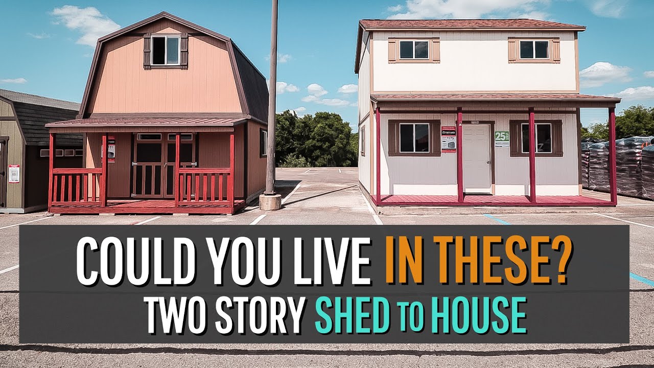 Home Depot Tuff Shed Conversion (BOTH WITH FULL 2ND STORY)