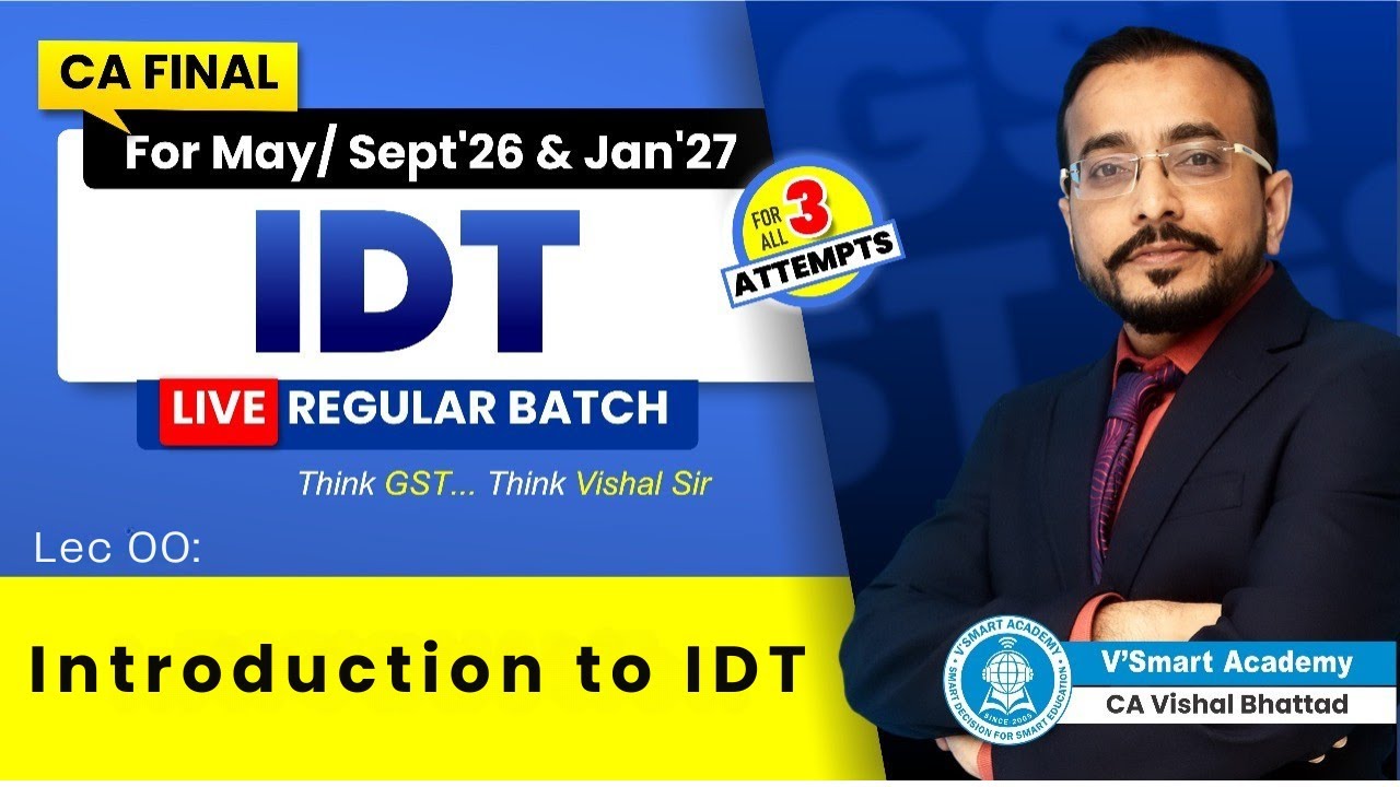 Demo00: Introduction to IDT GST | CA CMA Final IDT All Attempts 2026 & Jan'27 Exams | VB Sir Vsmart
