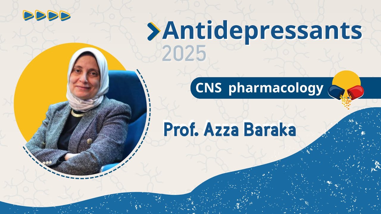 Antidepressants 2025 prof. Azza Baraka