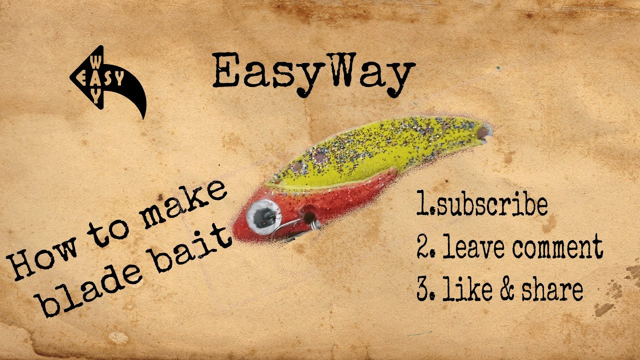 DIY project - how to make blade bait