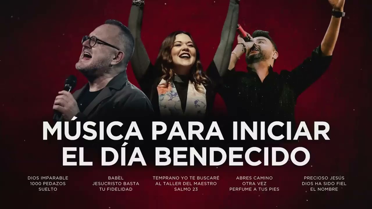Música Para Iniciar el Día BENDECIDO / ADORACIÓN Por la MAÑANA