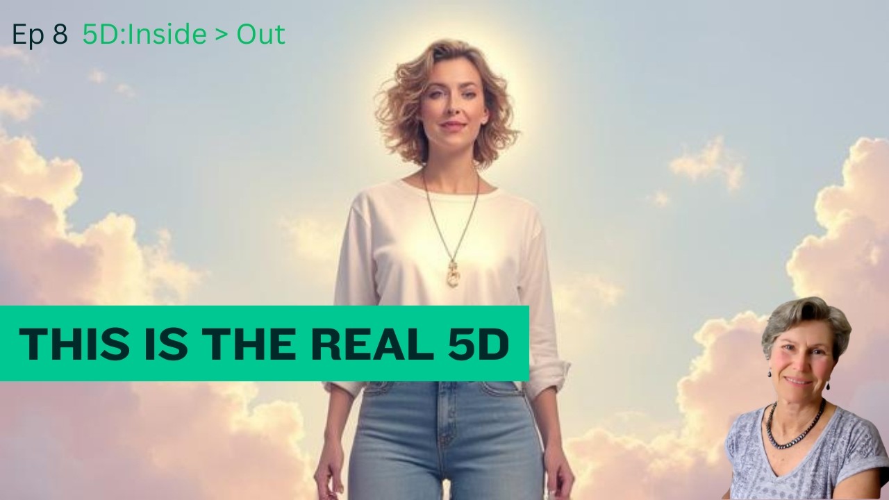 5D Is NOT Love and Light - It's Radical Responsibility | Series - Ep 8 5D: Inside Out
