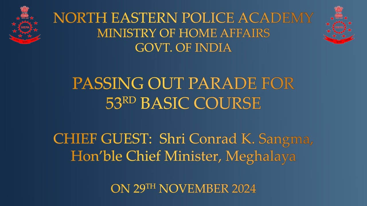 53rd  Basic Course Passing Out Parade, North Eastern Police Academy