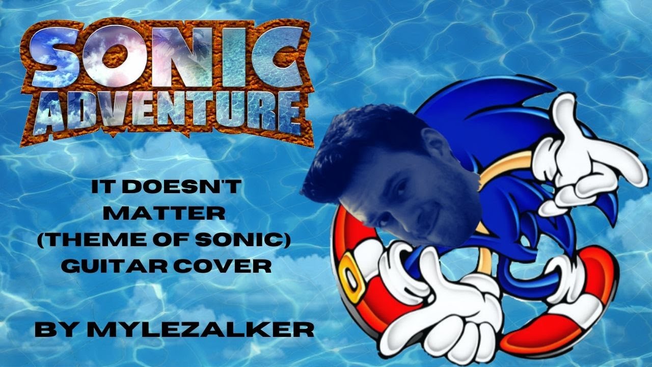 It Doesn’t Matter - Sonic Adventure (METAL COVER BY MYLEZALKER)