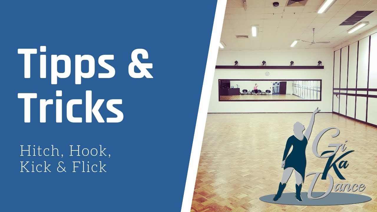 Hitch, Hook, Kick & Flick - Tipps & Tricks - GiKaDance