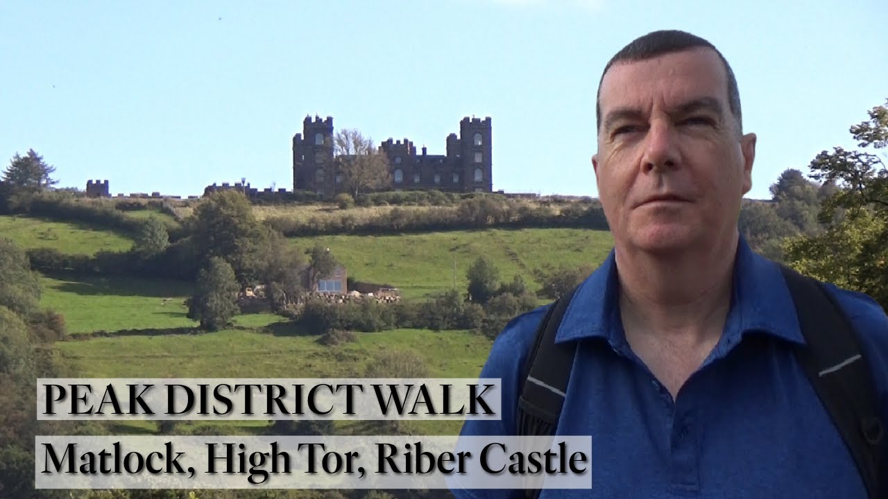 137: Matlock, High Tor and Riber Castle (Peak District 2020)