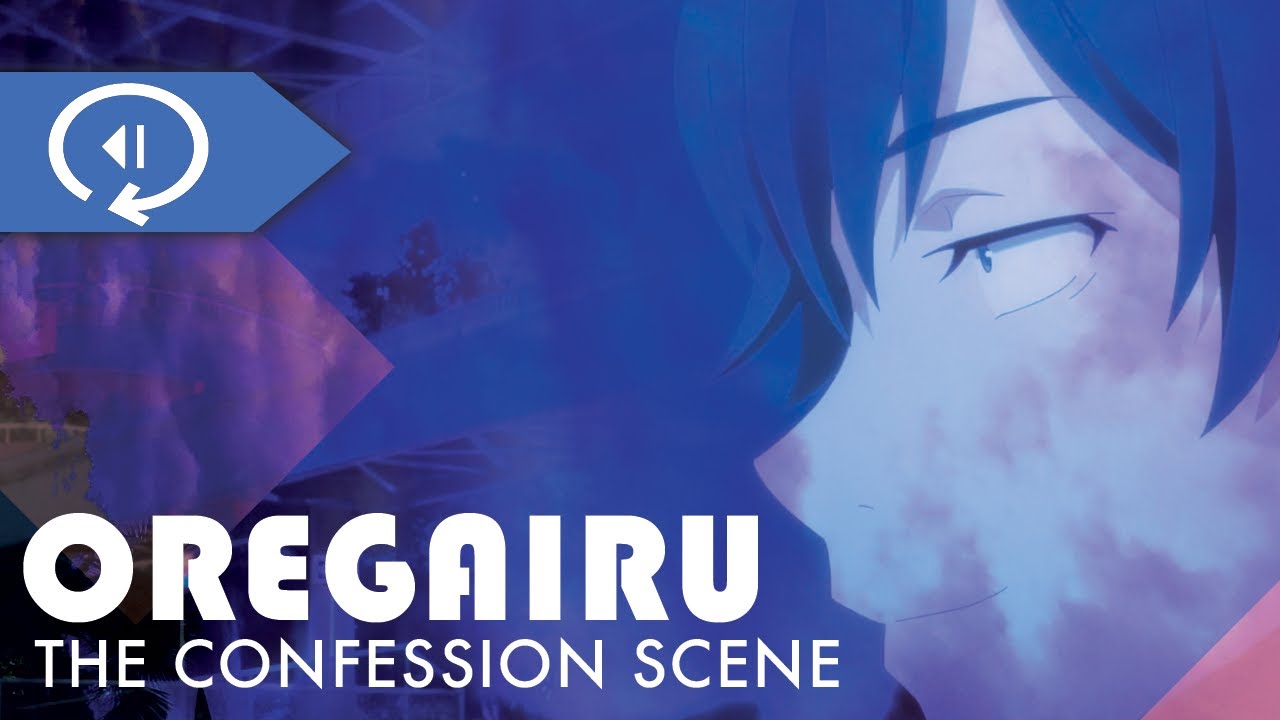The Adaptation of Oregairu's Confession Scene
