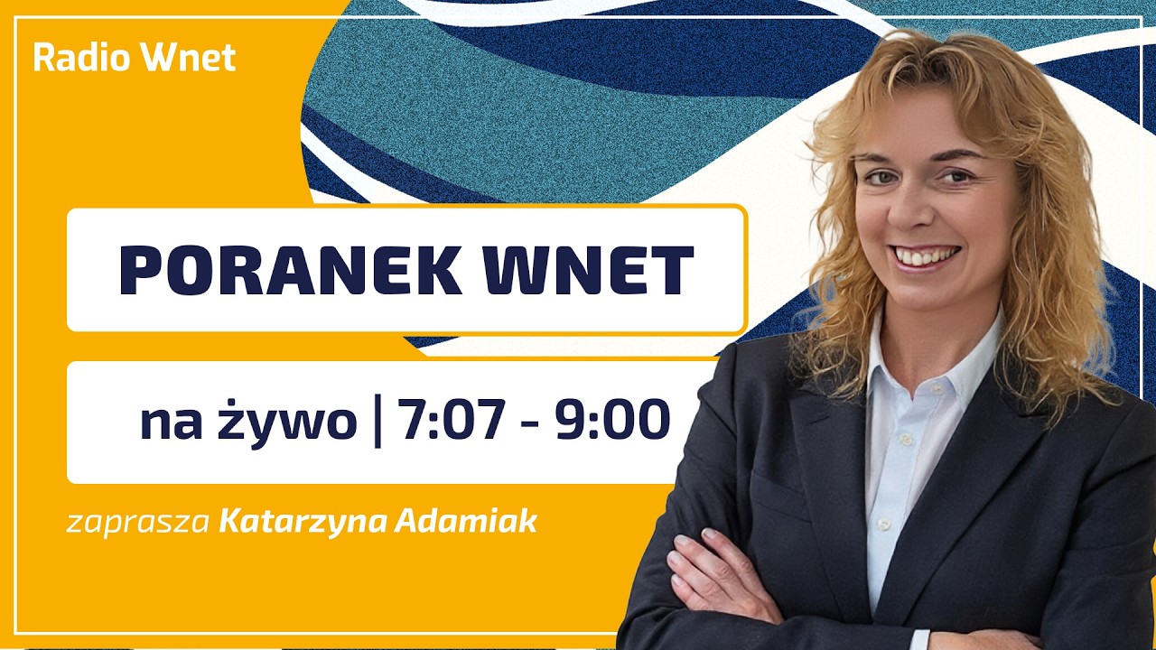 Poranek Wnet 7.09.2026 - Bronisław Wildstein, Zdzisław Krasnodębski | Prowadzi: Katarzyna Adamiak