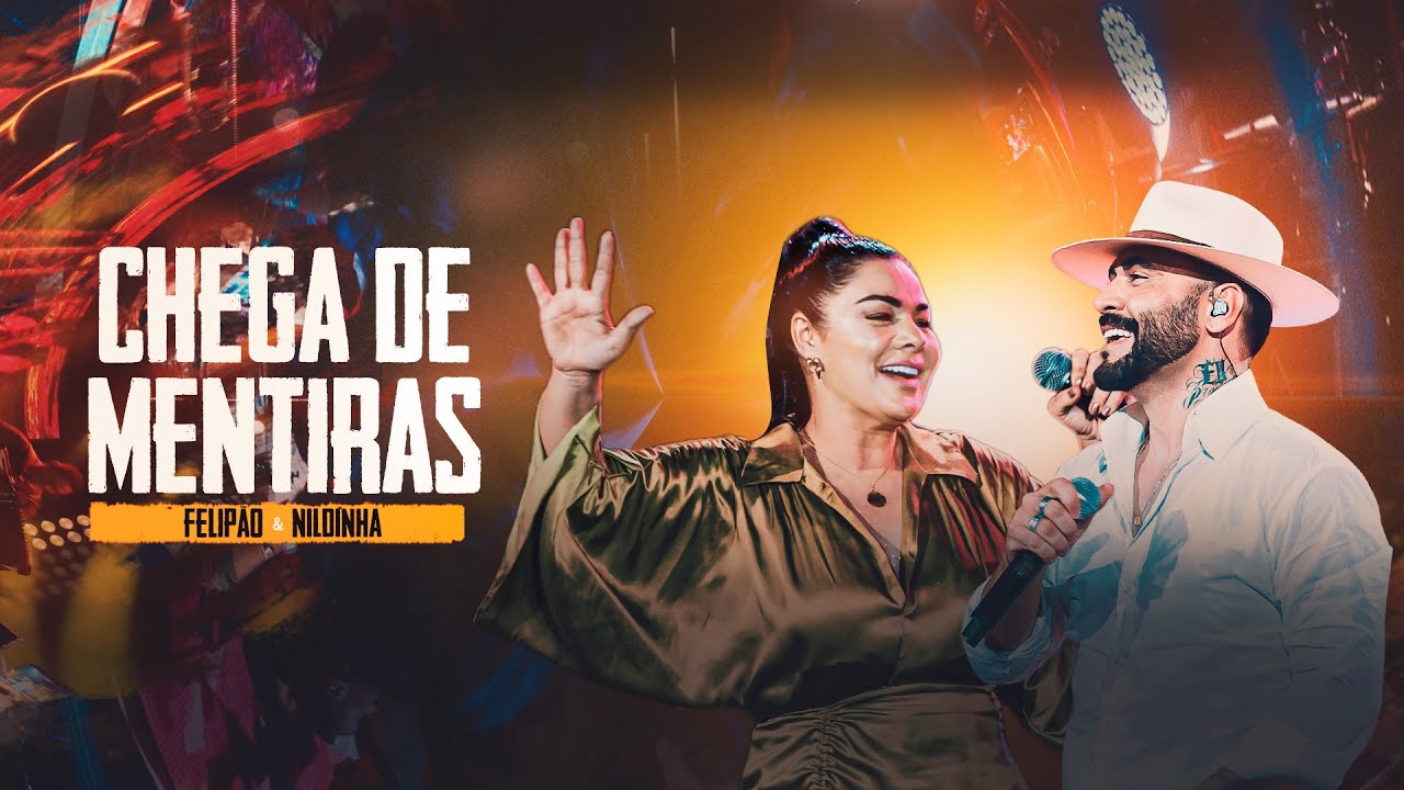 FELIP&Atilde;O & NILDINHA - CHEGA DE MENTIRAS
