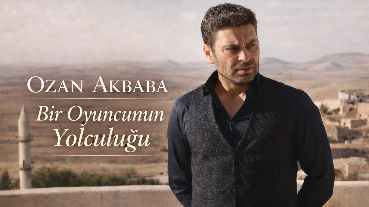 Ozan Akbaba: Bir Oyuncunun Kariyer Yolculuğu 