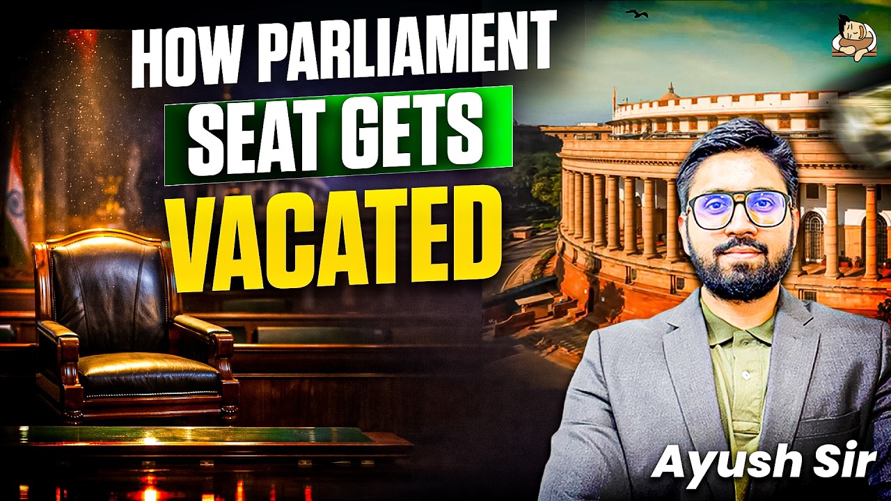 Vacancy of Seats in Indian Parliament, Important topic for UPSC Polity Explained in Detail.