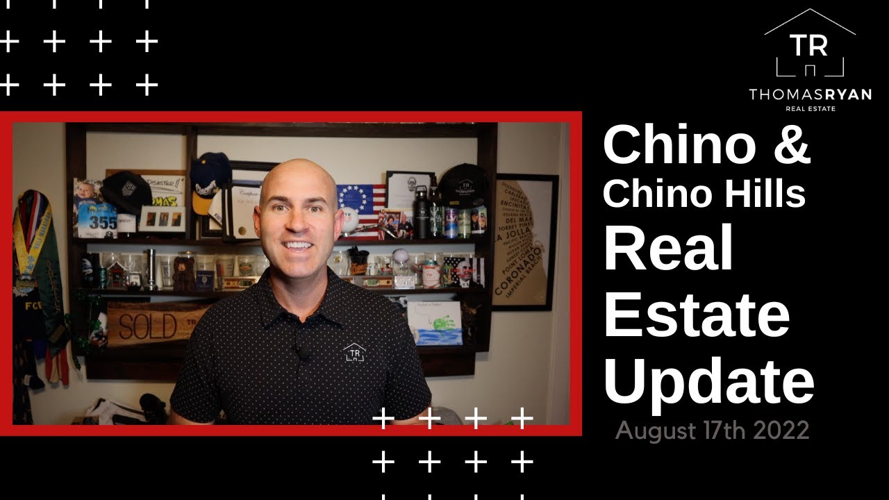 Chino and Chino Hills Real Estate Update 8/17/2022
