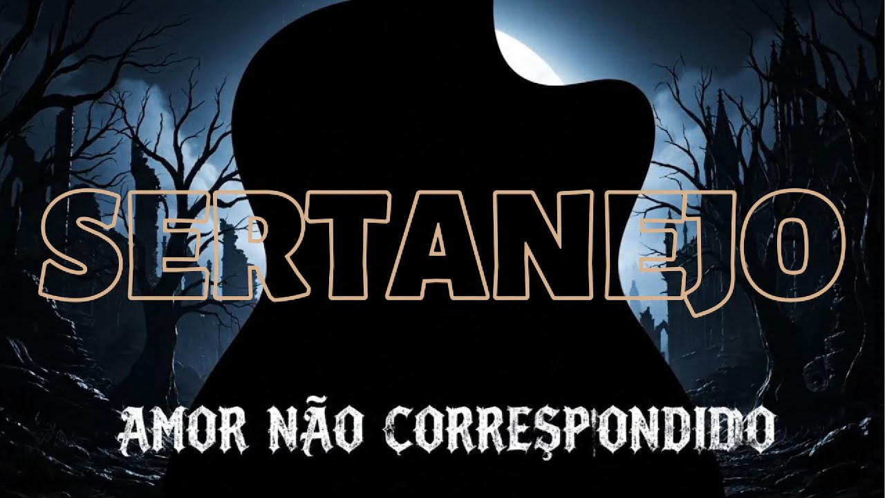 SERTANEJO - Amor não correspondido