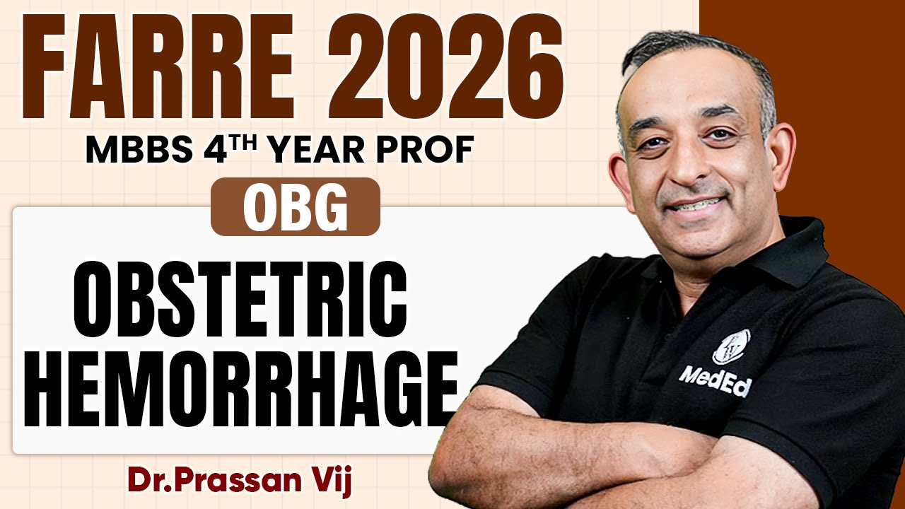 Obstetric Hemorrhage | OBG | MBBS 4th Year | Farre Series | Dr. Prassan Sir | PW MedEd