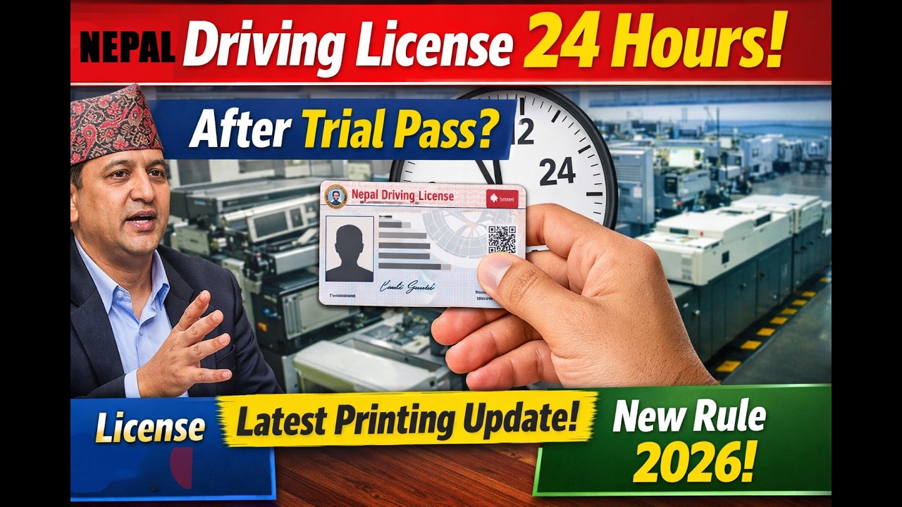 Nepal Driving License 24 Hours | New Rule After Trial Pass | License Printing Update 2026